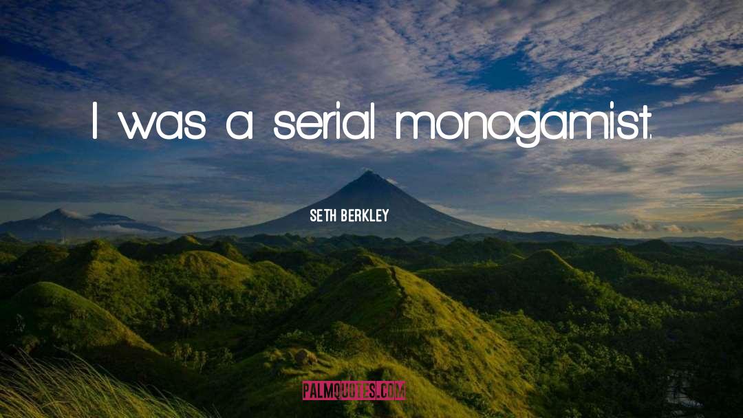Monogamist quotes by Seth Berkley