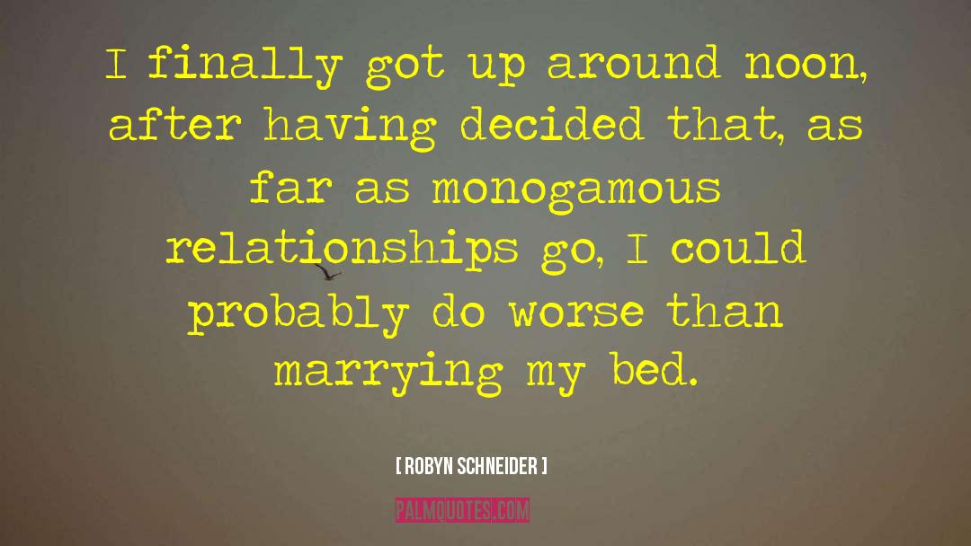 Monogamous quotes by Robyn Schneider