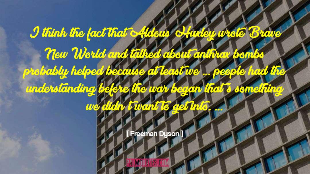 Monogamy In Brave New World quotes by Freeman Dyson