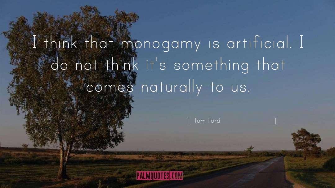 Monogamy In Brave New World quotes by Tom Ford