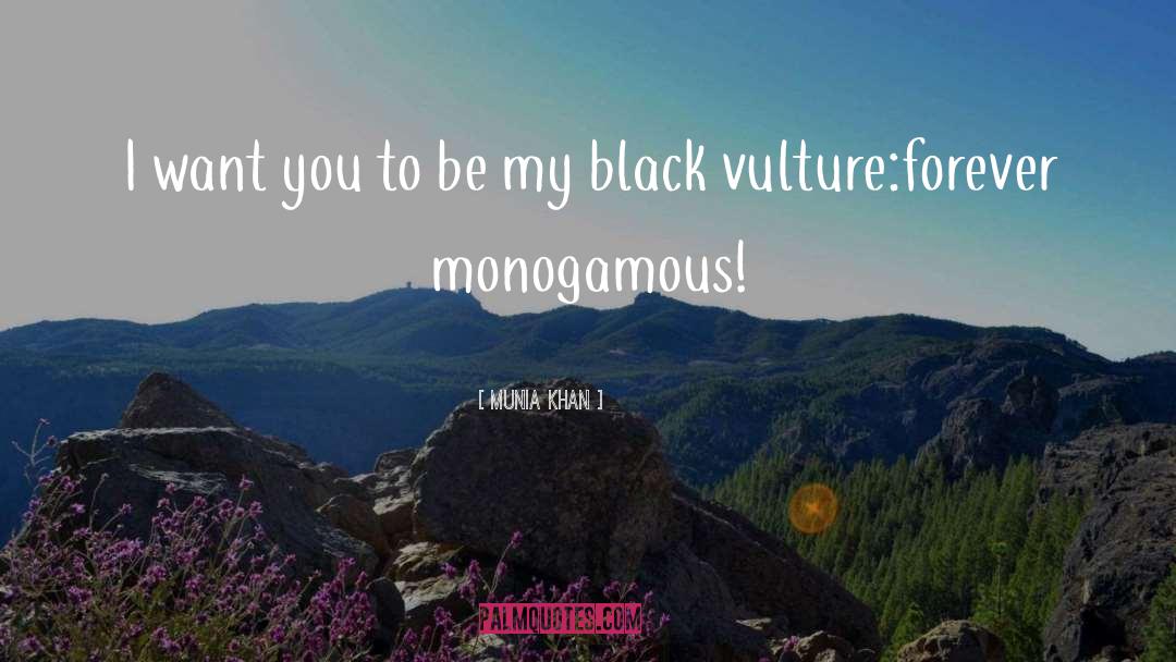 Monogamy quotes by Munia Khan