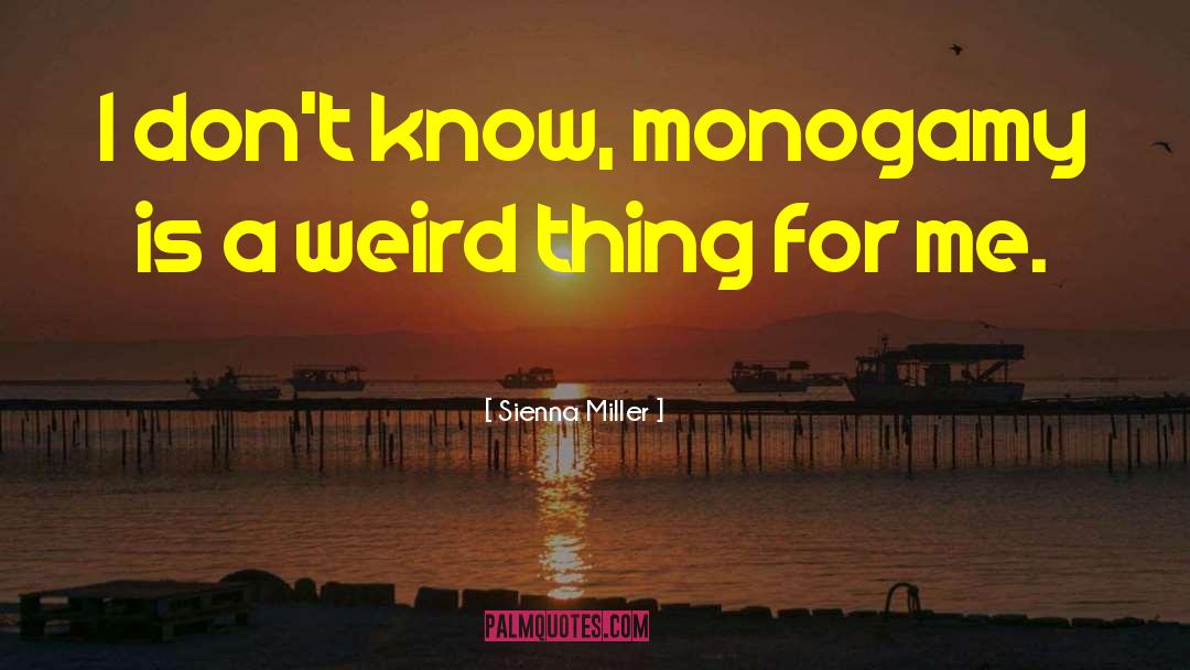 Monogamy quotes by Sienna Miller