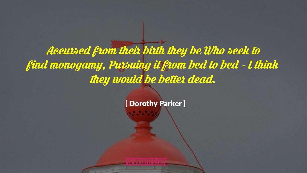Monogamy quotes by Dorothy Parker