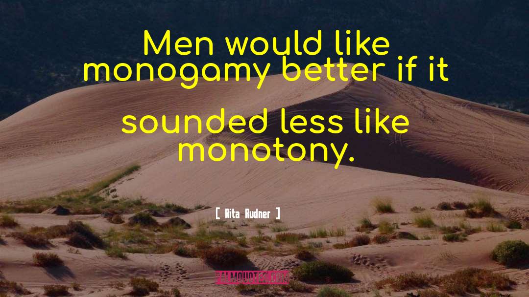 Monogamy quotes by Rita Rudner