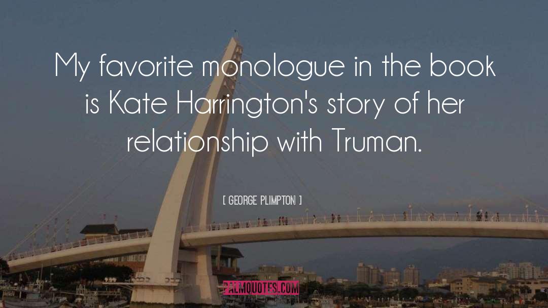 Monologue quotes by George Plimpton