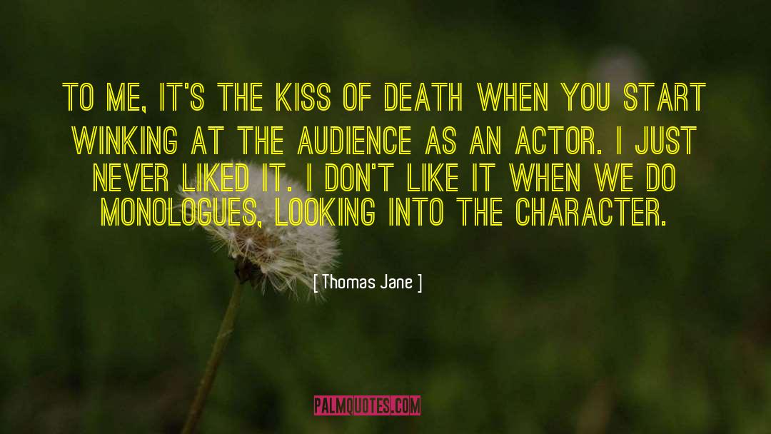 Monologues quotes by Thomas Jane