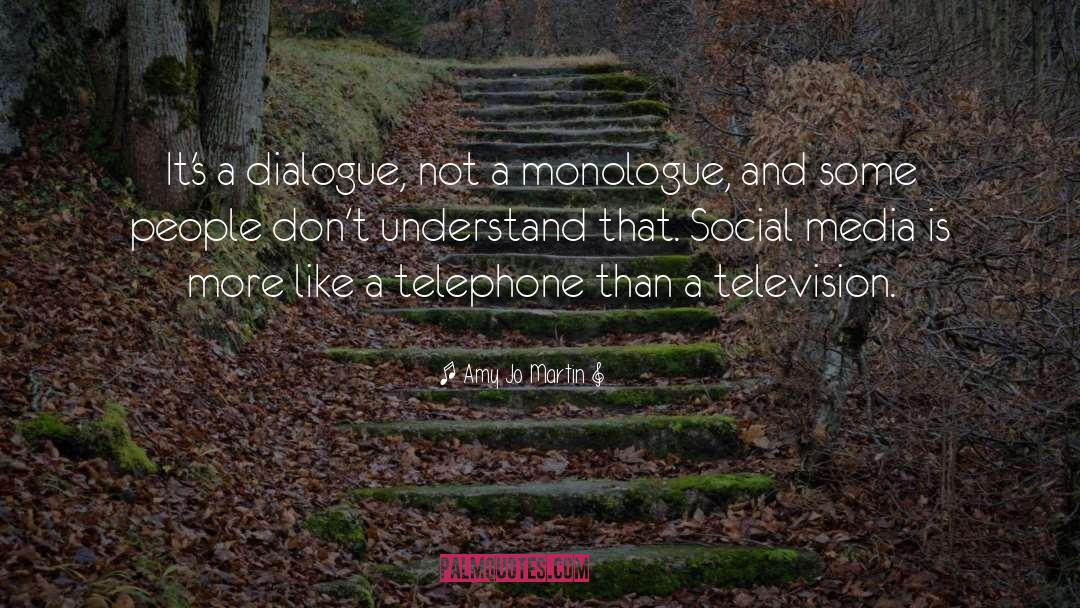 Monologues quotes by Amy Jo Martin