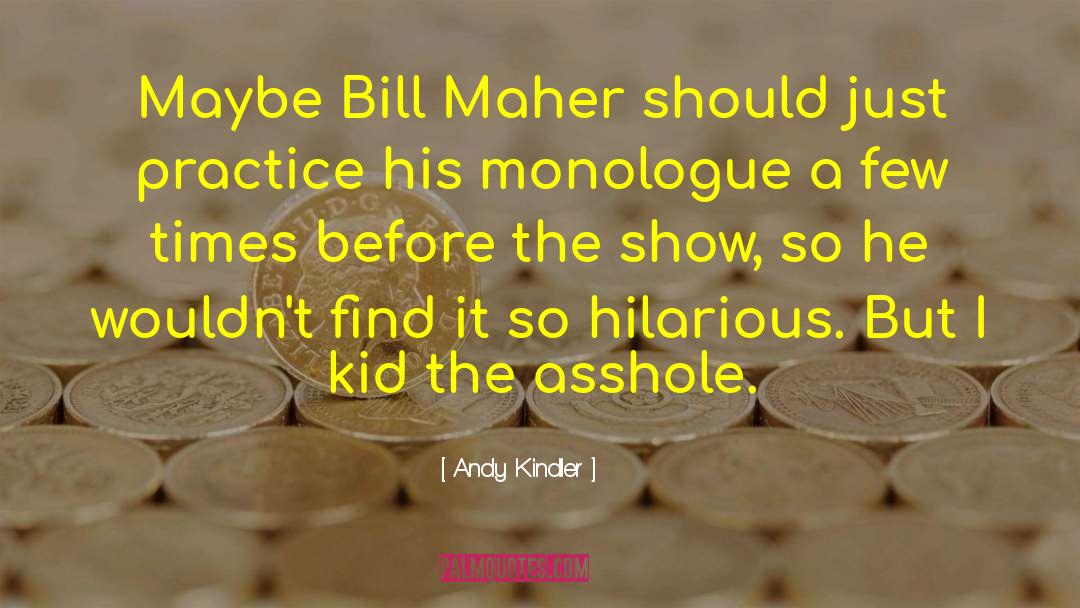 Monologues quotes by Andy Kindler