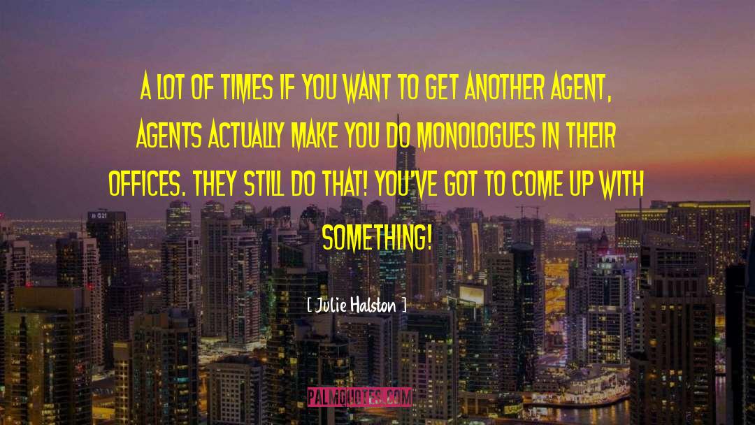 Monologues quotes by Julie Halston