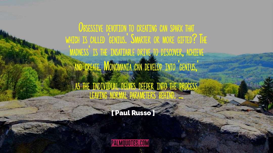 Monomania quotes by Paul Russo