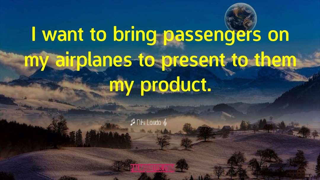 Monoplane Airplane quotes by Niki Lauda