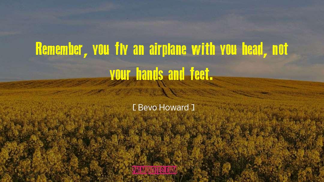 Monoplane Airplane quotes by Bevo Howard