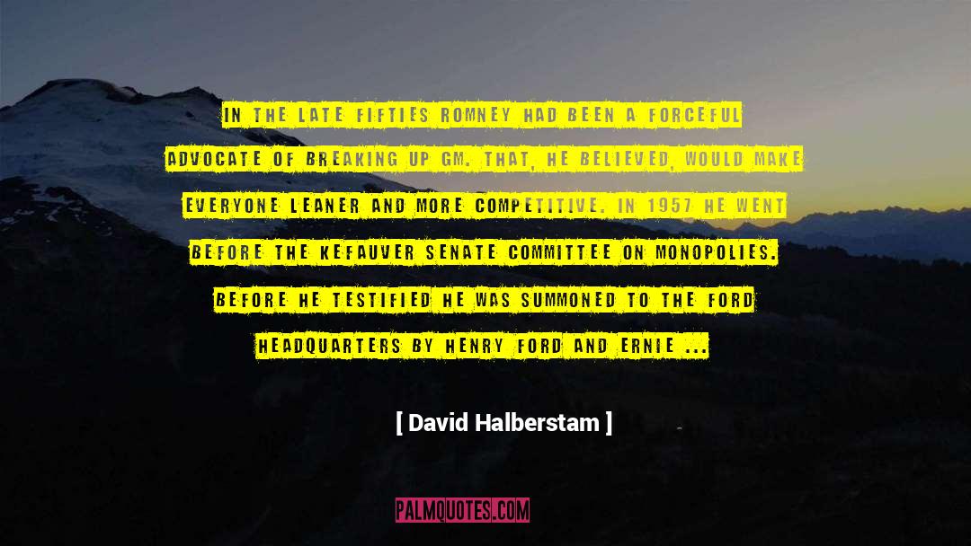 Monopolies quotes by David Halberstam