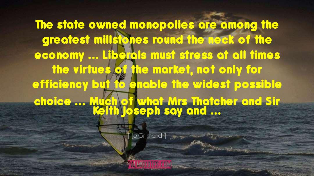 Monopolies quotes by Jo Grimond