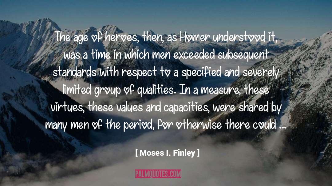 Monopolizer In Group quotes by Moses I. Finley