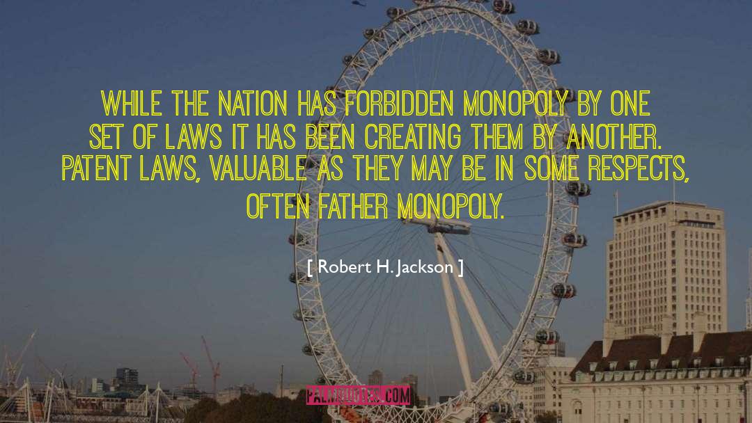 Monopoly quotes by Robert H. Jackson