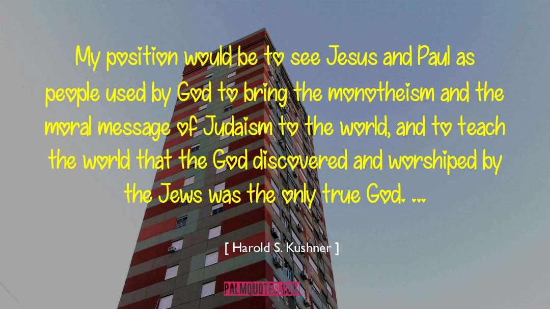 Monotheism quotes by Harold S. Kushner