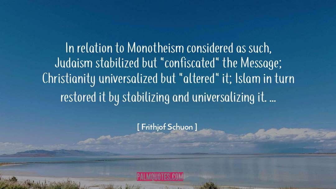 Monotheism quotes by Frithjof Schuon