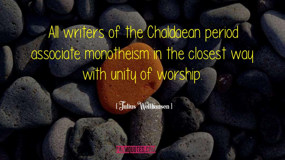 Monotheism quotes by Julius Wellhausen