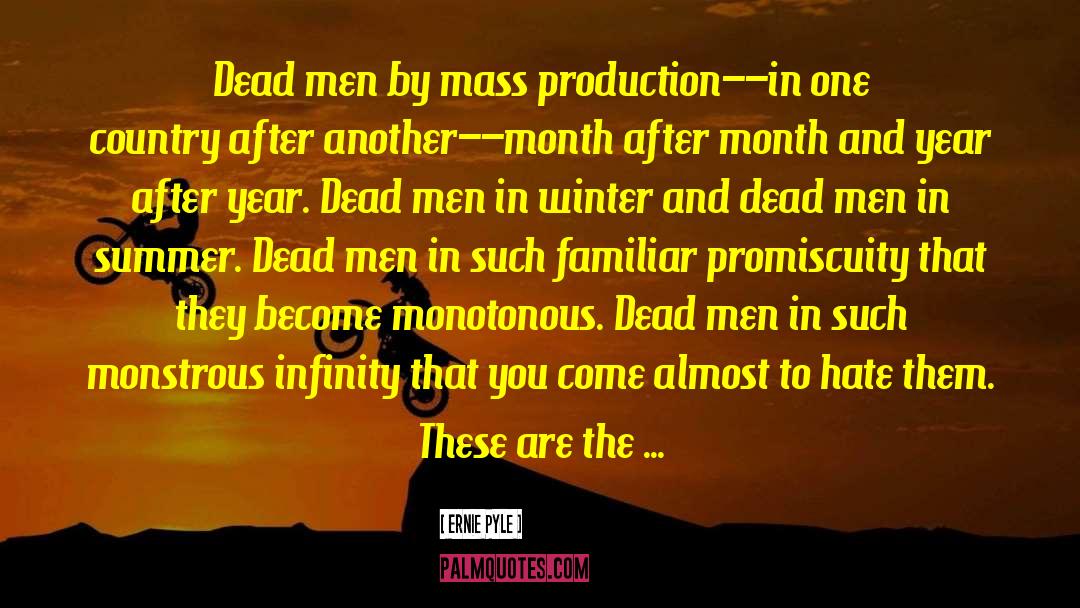 Monotonous quotes by Ernie Pyle