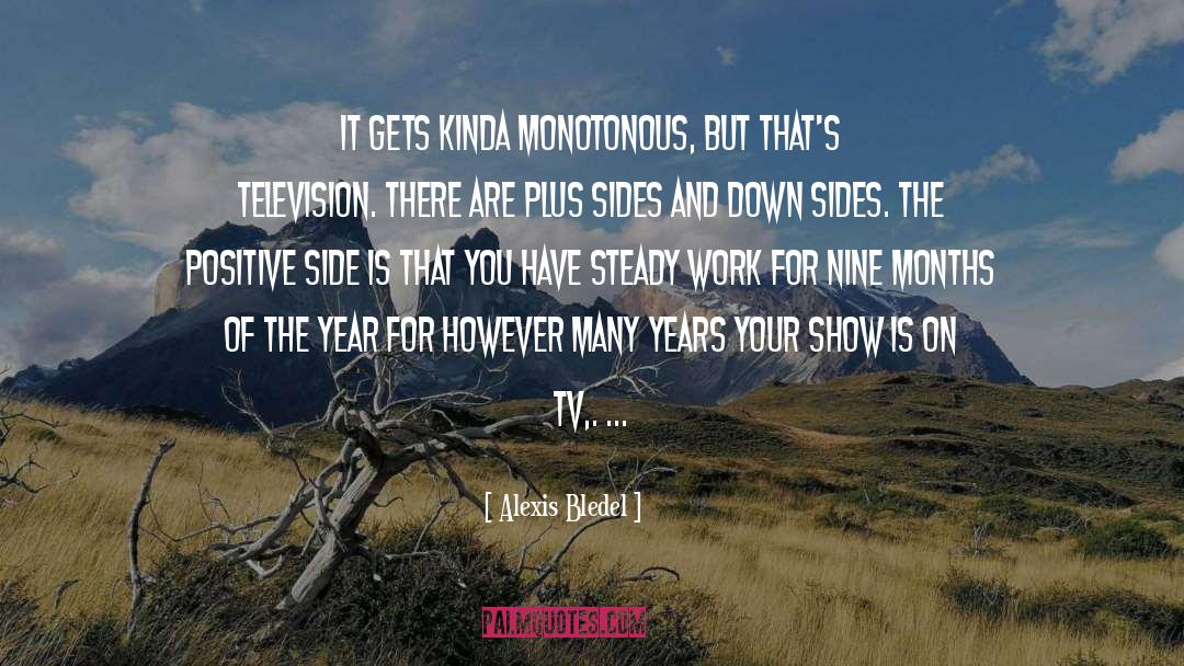 Monotonous quotes by Alexis Bledel