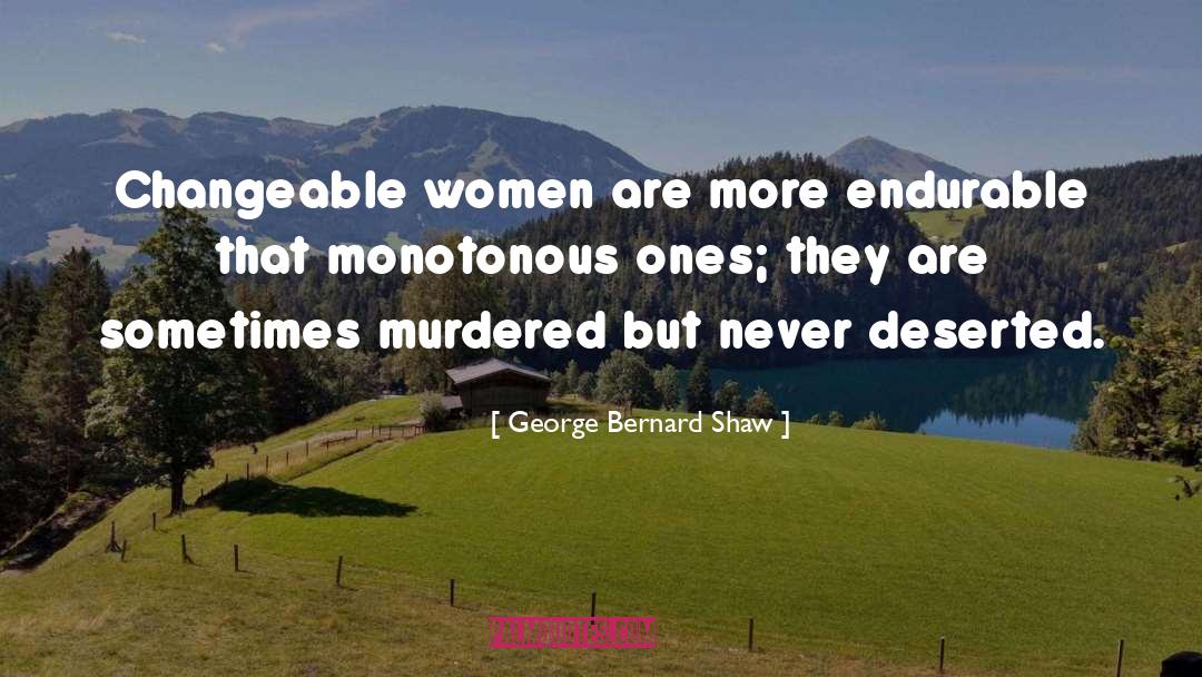 Monotonous quotes by George Bernard Shaw
