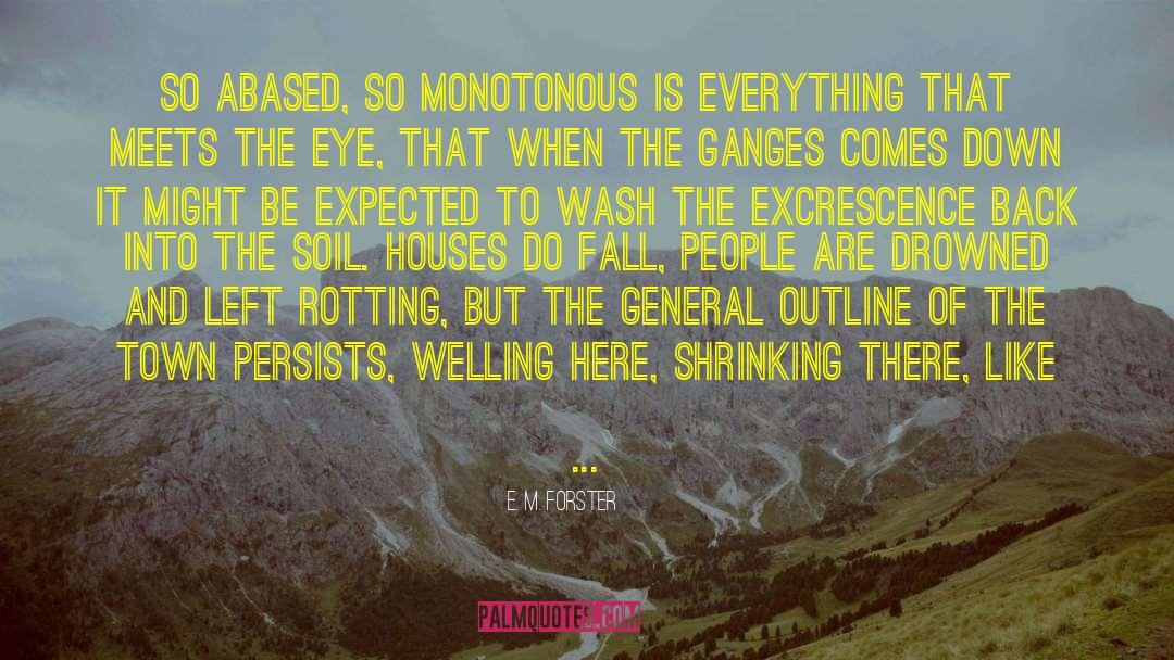 Monotonous quotes by E. M. Forster