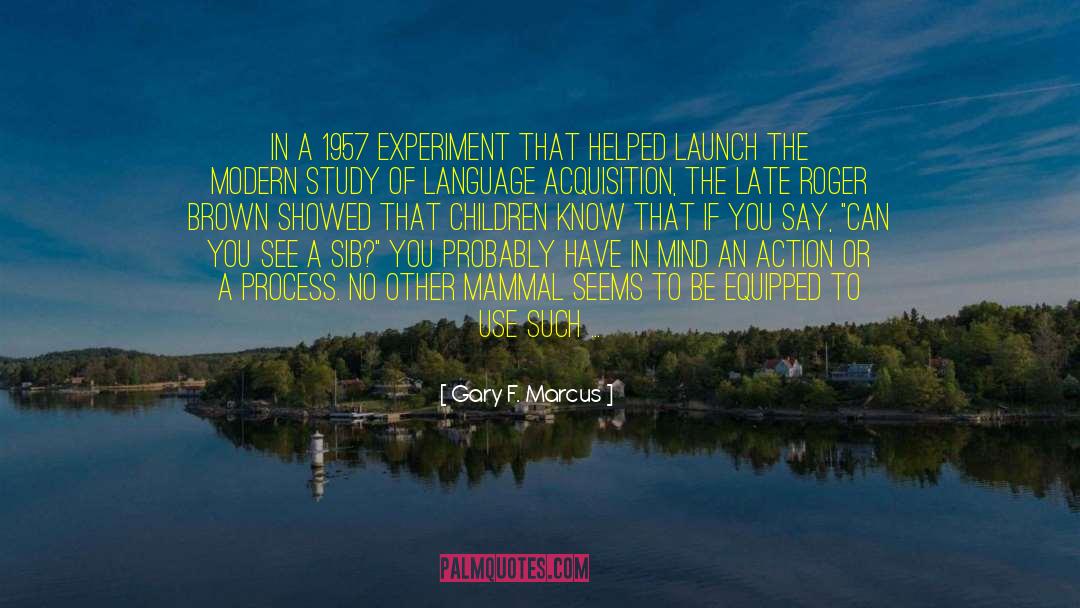 Monotonously In A Sentence quotes by Gary F. Marcus