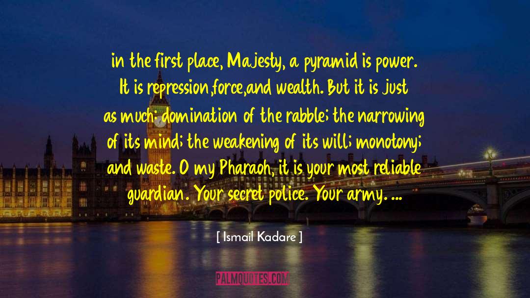 Monotony quotes by Ismail Kadare