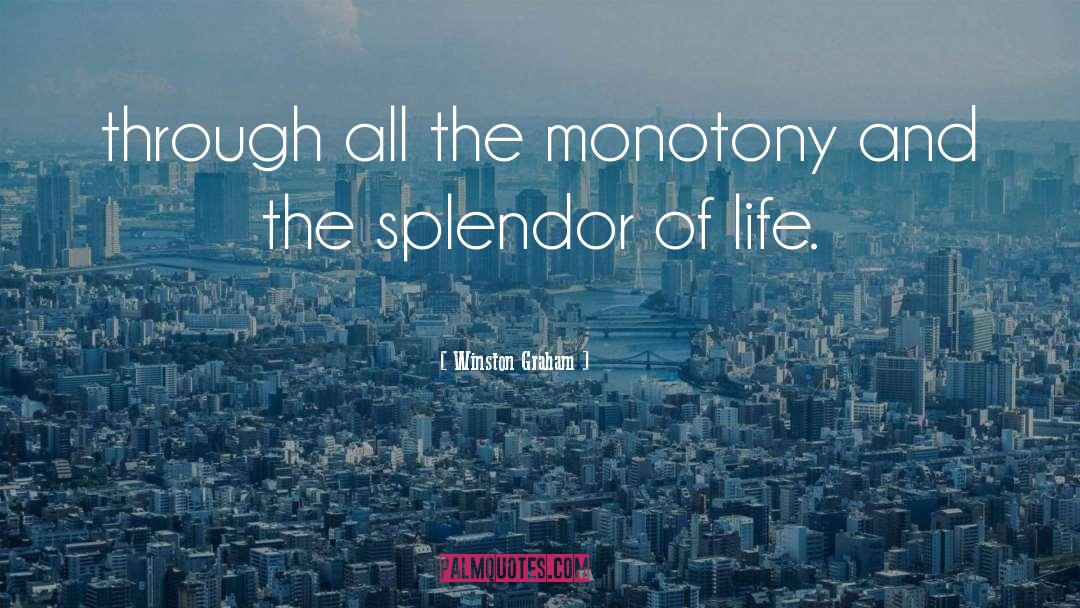 Monotony quotes by Winston Graham