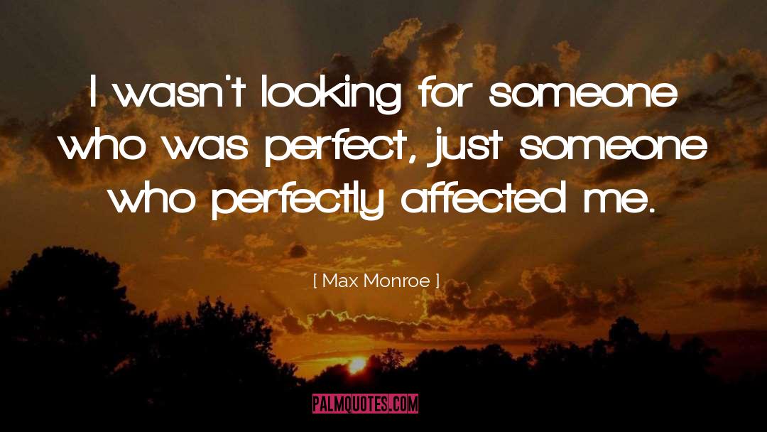 Monroe quotes by Max Monroe