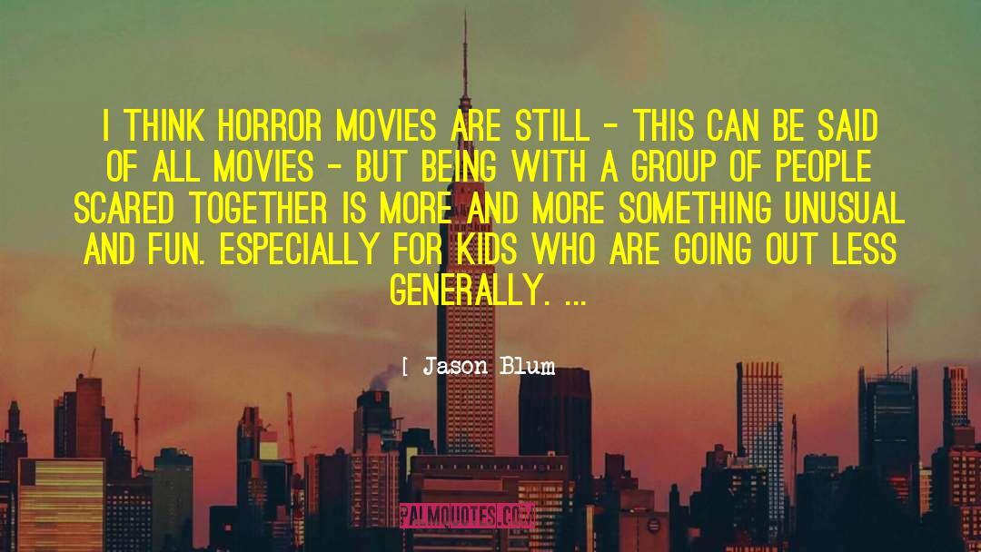 Monsees Group quotes by Jason Blum