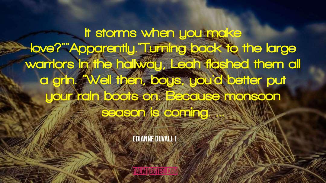 Monsoon quotes by Dianne Duvall