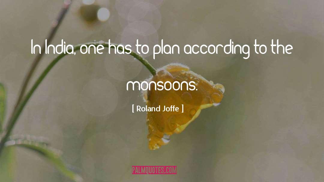 Monsoons quotes by Roland Joffe