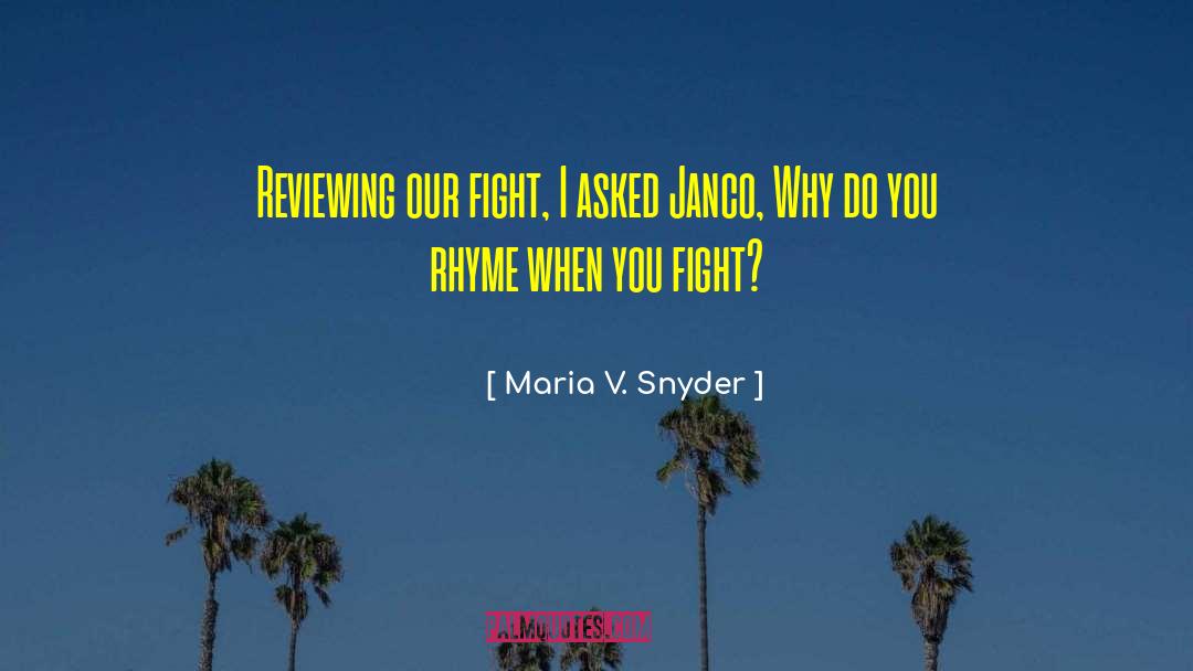 Monster Fighting quotes by Maria V. Snyder