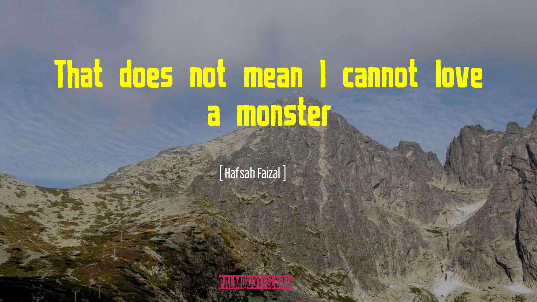 Monster Love quotes by Hafsah Faizal