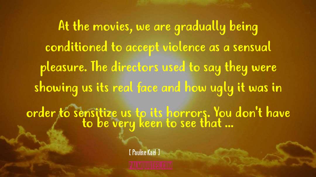 Monster Movie quotes by Pauline Kael