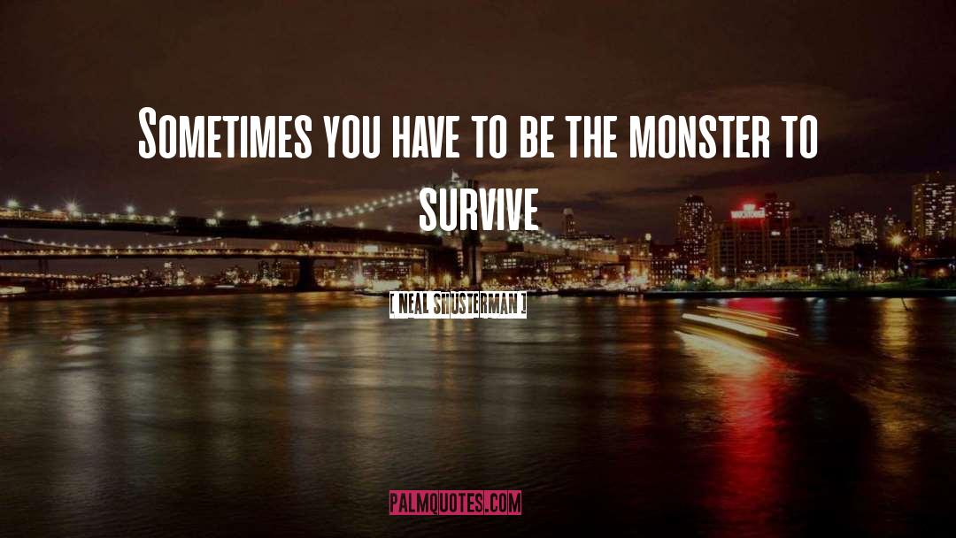 Monster quotes by Neal Shusterman