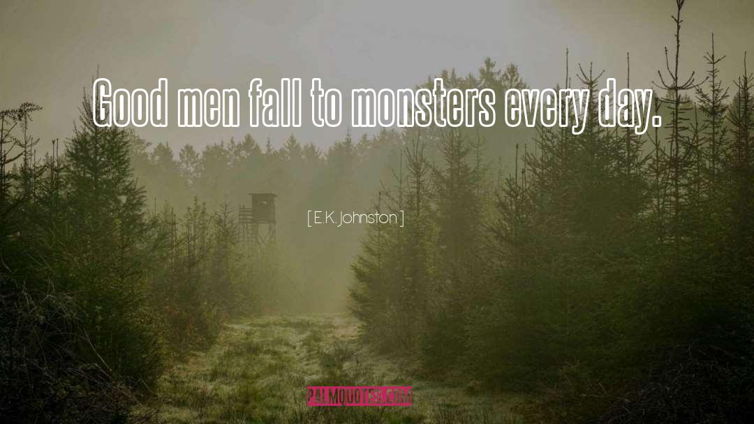 Monsters 101 quotes by E.K. Johnston