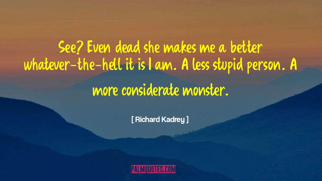 Monsters Of Men quotes by Richard Kadrey