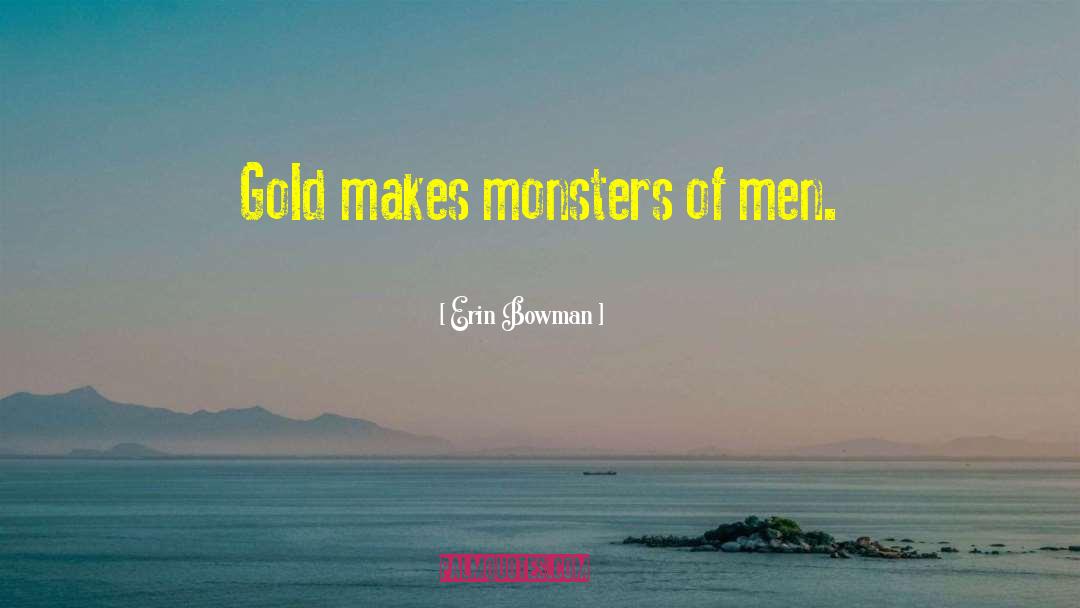 Monsters Of Men quotes by Erin Bowman