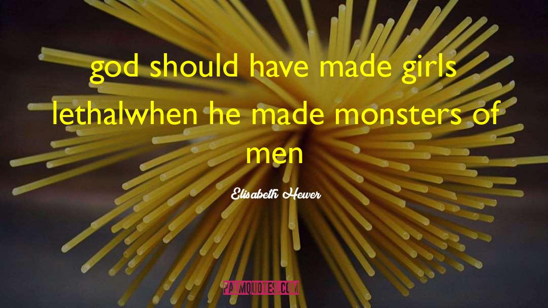 Monsters Of Men quotes by Elisabeth Hewer