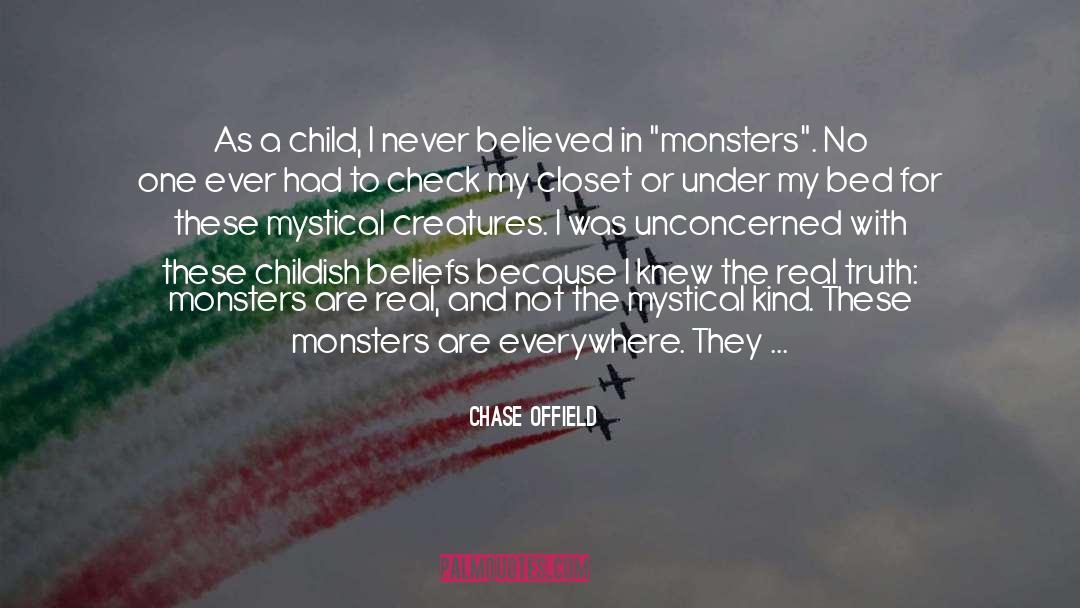 Monsters quotes by Chase Offield