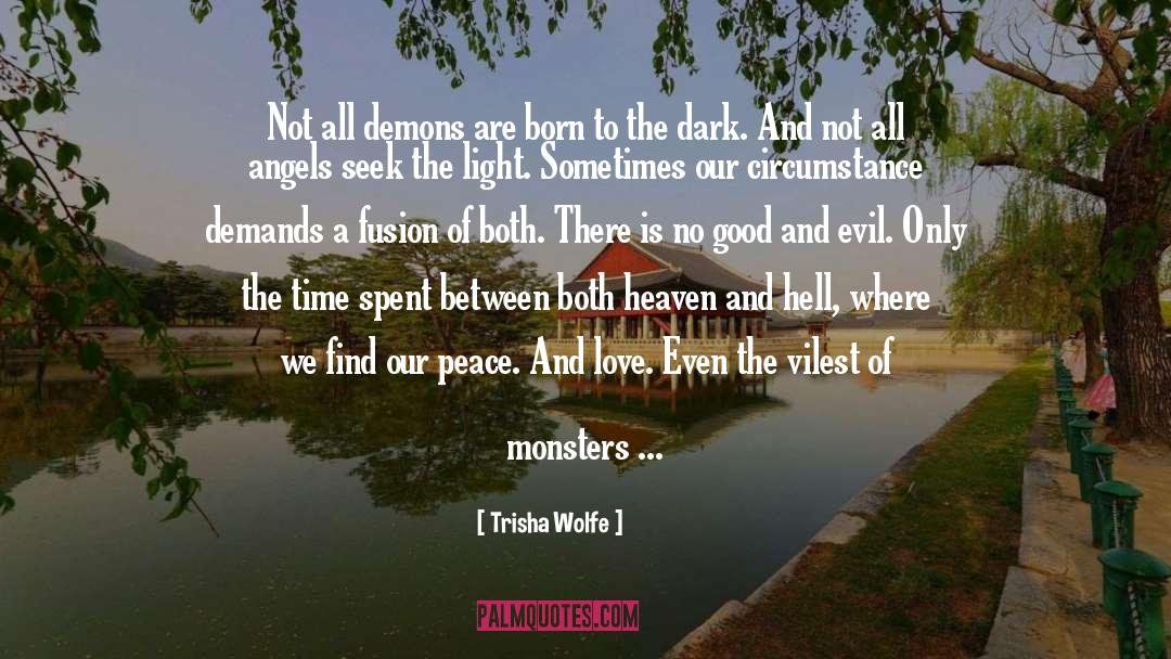 Monsters quotes by Trisha Wolfe