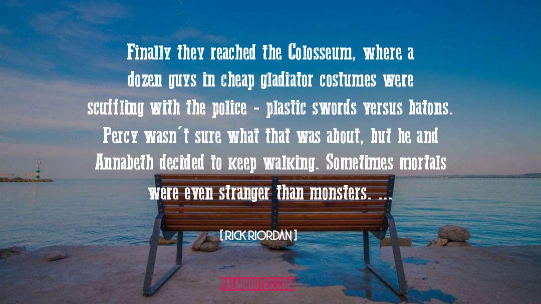 Monsters quotes by Rick Riordan