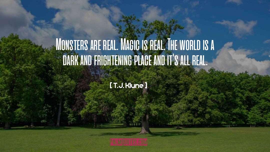 Monsters quotes by T.J. Klune