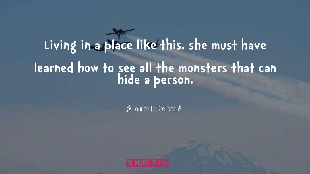 Monsters quotes by Lauren DeStefano