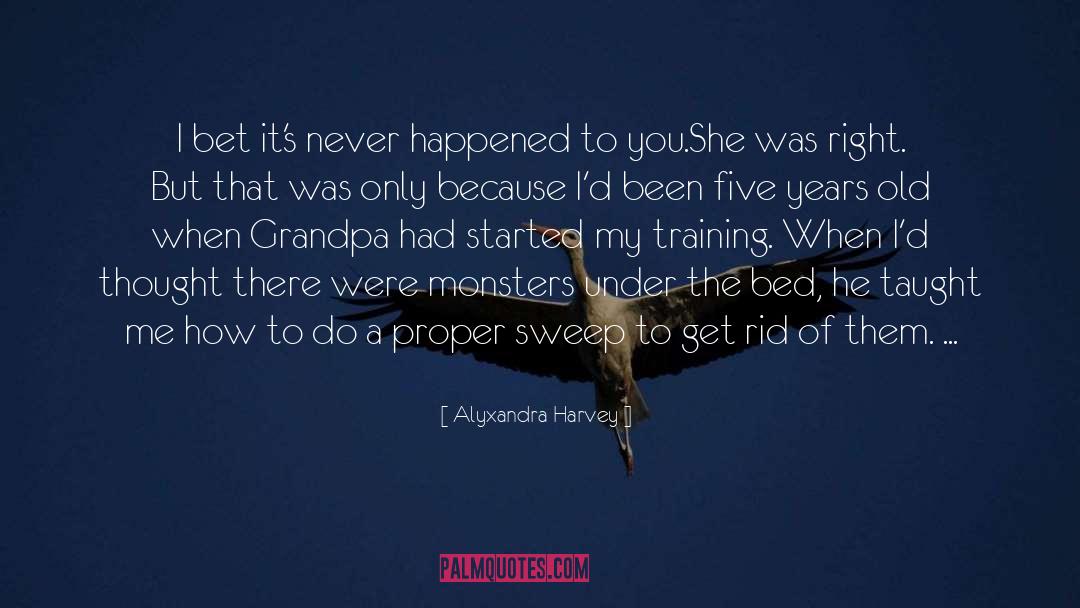 Monsters Under The Bed quotes by Alyxandra Harvey