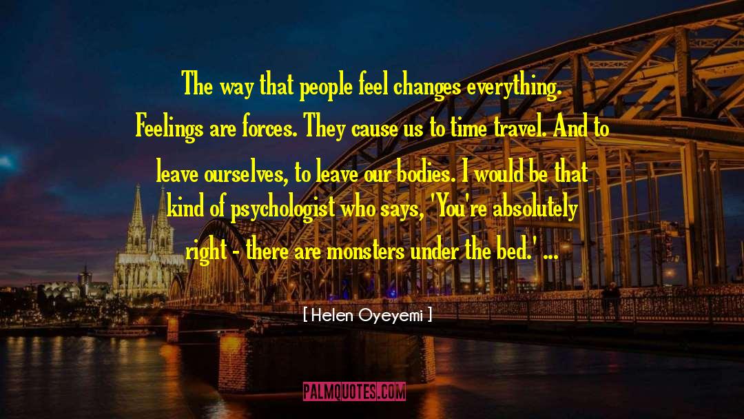 Monsters Under The Bed quotes by Helen Oyeyemi
