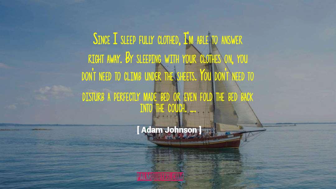 Monsters Under The Bed quotes by Adam Johnson